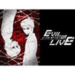 evil or live 11話 動画